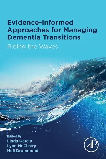 Cover of Evidence-Informed Approaches for Managing Dementia Transitions