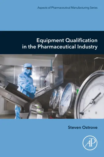 Cover of Equipment Qualification in the Pharmaceutical Industry