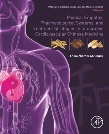 Cover of Medical Empathy, Pharmacological Systems, and Treatment Strategies in Integrative Cardiovascular Chinese Medicine