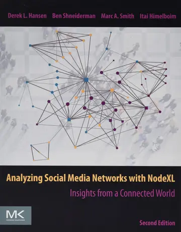 Cover of Analyzing Social Media Networks with Nodexl Insights from A Connected World