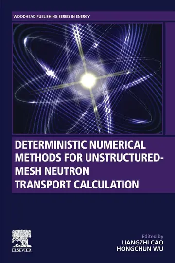Cover of Deterministic Numerical Methods for Unstructured-mesh Neutron Transport Calculation