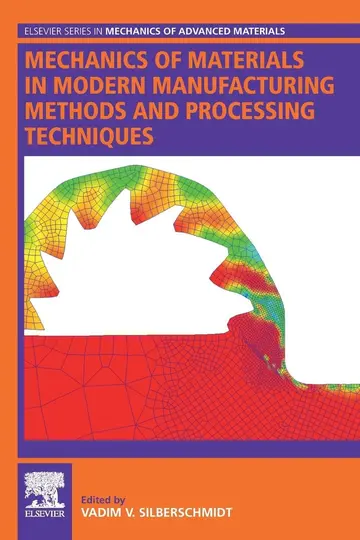 Cover of Mechanics of Materials in Modern Manufacturing Methods and Processing Techniques