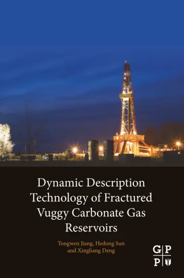 Cover of Dynamic Description Technology of Fractured Vuggy Carbonate Gas Reservoirs