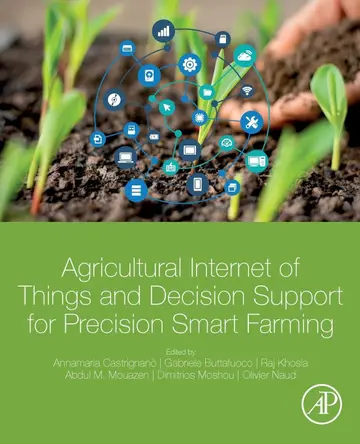 Cover of Agricultural Internet of Things and Decision Support for Precision Smart Farming