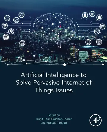 Cover of Artificial Intelligence to Solve Pervasive Internet of Things Issues, 1St Edition