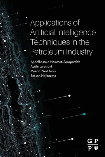 Cover of Applications of Artificial Intelligence Techniques in the Petroleum Industry, 1St Edition