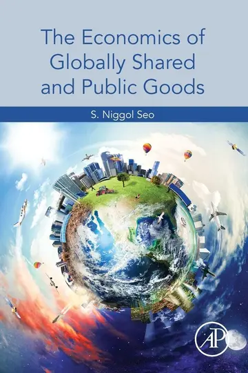 Cover of The Economics of Globally Shared and Public Goods