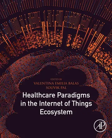 Cover of Healthcare Paradigms in the Internet of Things Ecosystem, 1St Edition