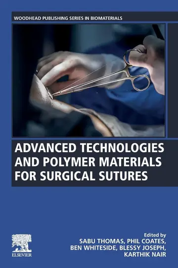 Cover of Advanced Technologies and Polymer Materials for Surgical Sutures