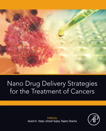 Cover of Nano Drug Delivery Strategies for the Treatment of Cancers