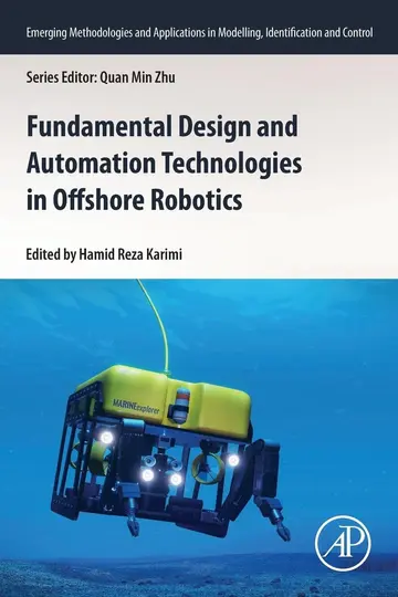 Cover of Fundamental Design and Automation Technologies in Offshore Robotics
