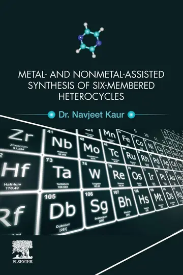 Cover of Metal and Nonmetal Assisted Synthesis of Six-Membered Heterocycles