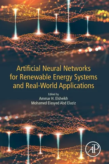 Cover of Artificial Neural Networks for Renewable Energy Systems and Manufacturing Applications