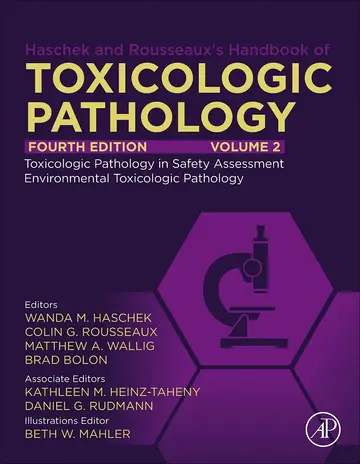 Cover of Haschek and Rousseauxs Handbook of Toxicologic Pathology Volume 2 Safety Assessment and Toxicology Pathology 4Ed