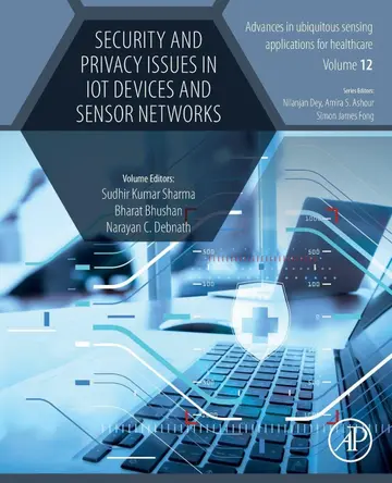 Cover of Security and Privacy Issues in IoT Devices and Sensor Networks