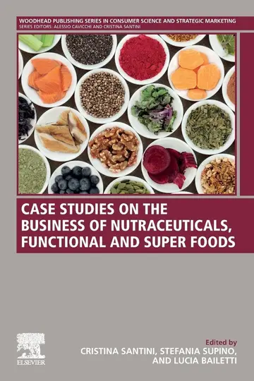 Cover of Case Studies on the Business of Nutraceuticals, Functional and Super Foods