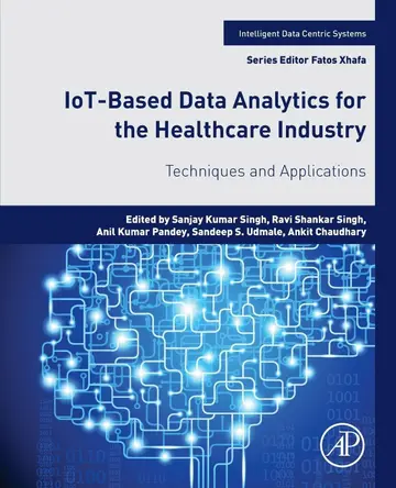 Cover of Iot Based Data Analytics for the Healthcare Industry