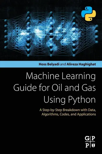 Cover of Machine Learning Guide for Oil and Gas Using Python