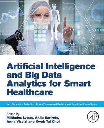 Cover of Artificial Intelligence and Big Data Analytics for Smart Healthcare