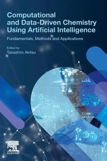 Cover of Computational and Data-Driven Chemistry Using Artificial Intelligence