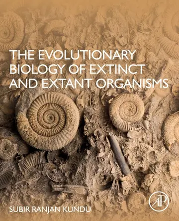 Cover of The Evolutionary Biology of Extinct and Extant Organisms