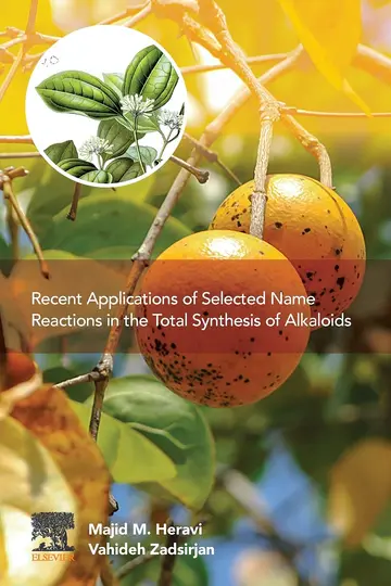 Cover of Recent Applications of Selected Name Reactions in the Total Synthesis of Alkaloids