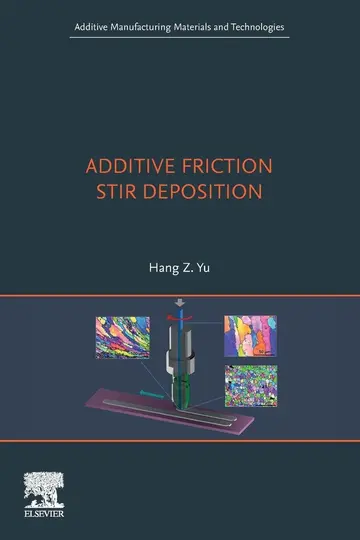 Cover of Additive Friction Stir Deposition