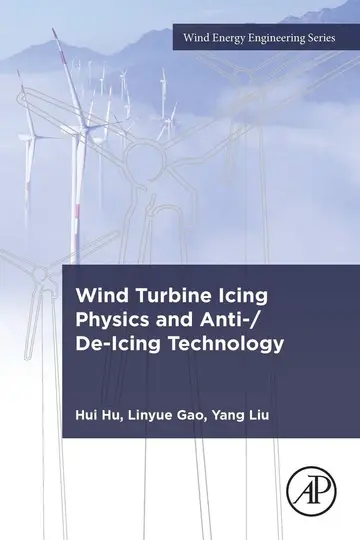 Cover of Wind Turbine Icing Physics and Anti-/De-icing Technology