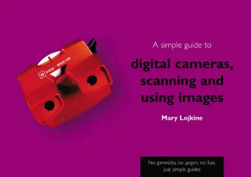 Cover of A Simple Guide to Digital Cameras, Scanning and Using Images