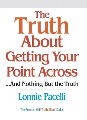 Cover of The Truth About Getting Your Point Across