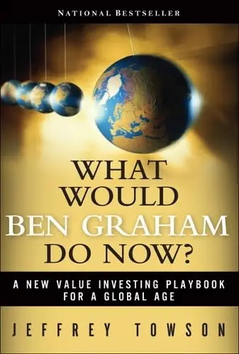 Cover of What Would Ben Graham Do Now?