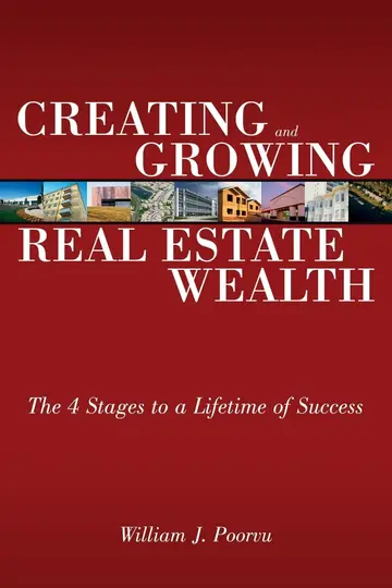 Cover of Creating and Growing Real Estate Wealth