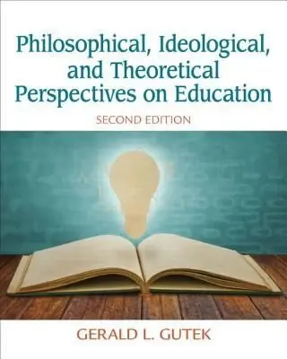 Cover of Philosophical, Ideological, and Theoretical Perspectives on Education