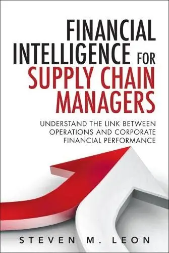 Cover of Financial Intelligence for Supply Chain Managers