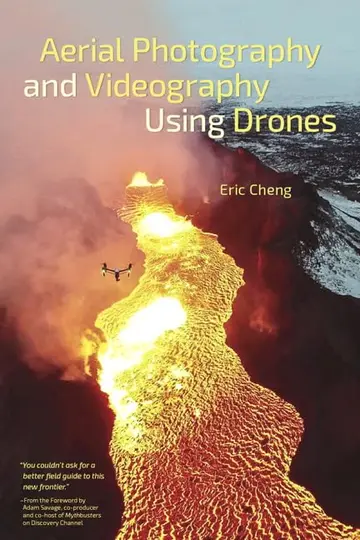Cover of Aerial Photography and Videography Using Drones