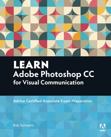 Cover of Learn Adobe Photoshop CC for Visual Communication