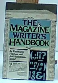 Cover of The Magazine Writer's Handbook