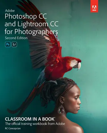 Cover of Adobe Photoshop CC and Lightroom CC for Photographers Classroom in a Book