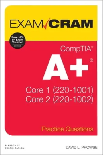 Cover of Comptia A+ Practice Questions Exam Cram Core 1 (220-1001) and Core 2