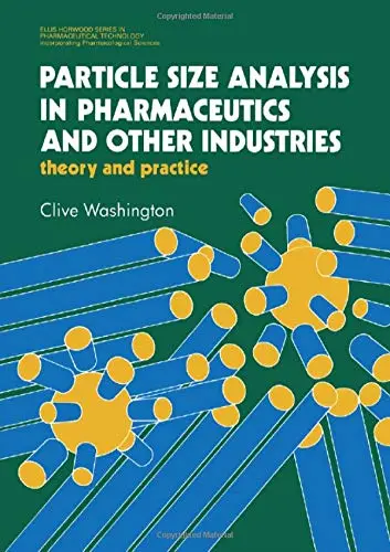 Cover of Particle Size Analysis in Pharmaceutics and Other Industries