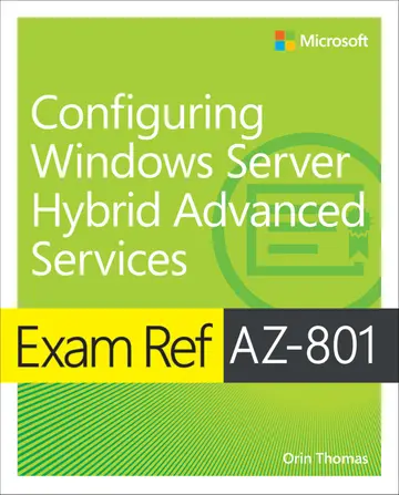 Cover of Exam Ref AZ-801 Configuring Windows Server Hybrid Advanced Services