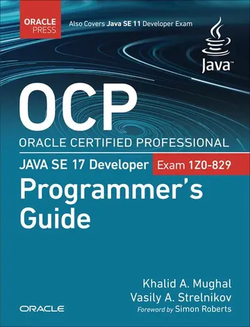 Cover of OCP Oracle Certified Professional Java SE 17 Developer (Exam 1Z0-829) Programmer's Guide