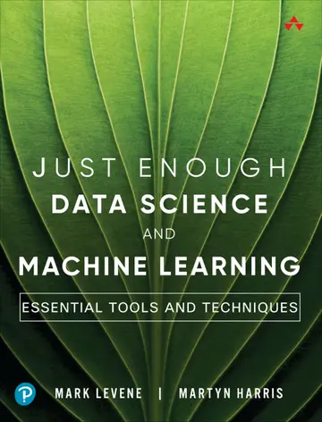 Cover of Just Enough Data Science and Machine Learning