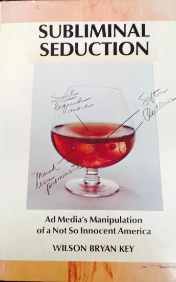 Cover of Subliminal Seduction; Ad Media's Manipulation of a Not So Innocent America