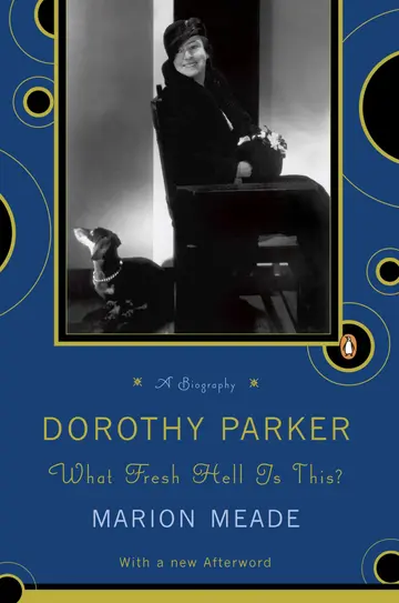 Cover of Dorothy Parker, What Fresh Hell Is This?