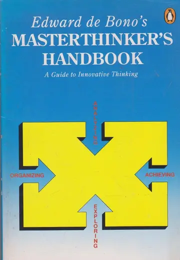 Cover of Edward De Bono's Masterthinker's Handbook