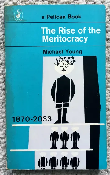 Cover of The Rise of the Meritocracy 1870-2033
