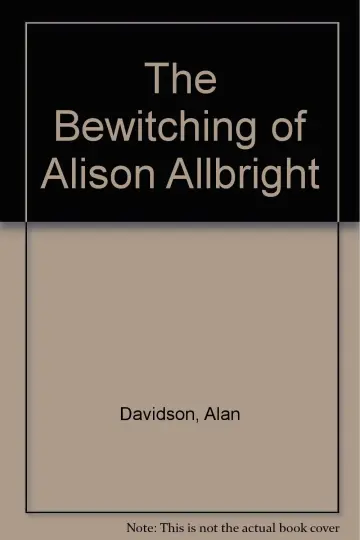 Cover of The Bewitching of Alison Allbright