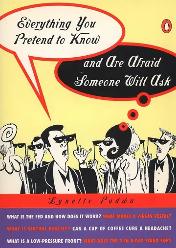 Cover of Everything You Pretend to Know and Are Afraid Someone Will Ask