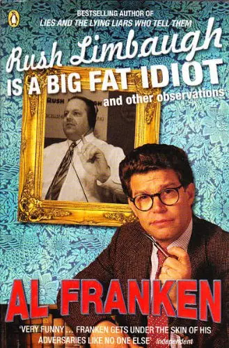 Cover of Rush Limbaugh is a Big Fat Idiot